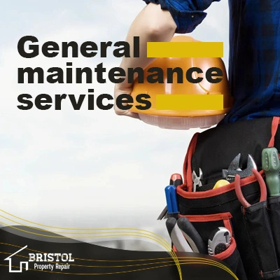 General Maintenance Services in Bristol